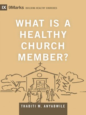 cover image of What Is a Healthy Church Member?